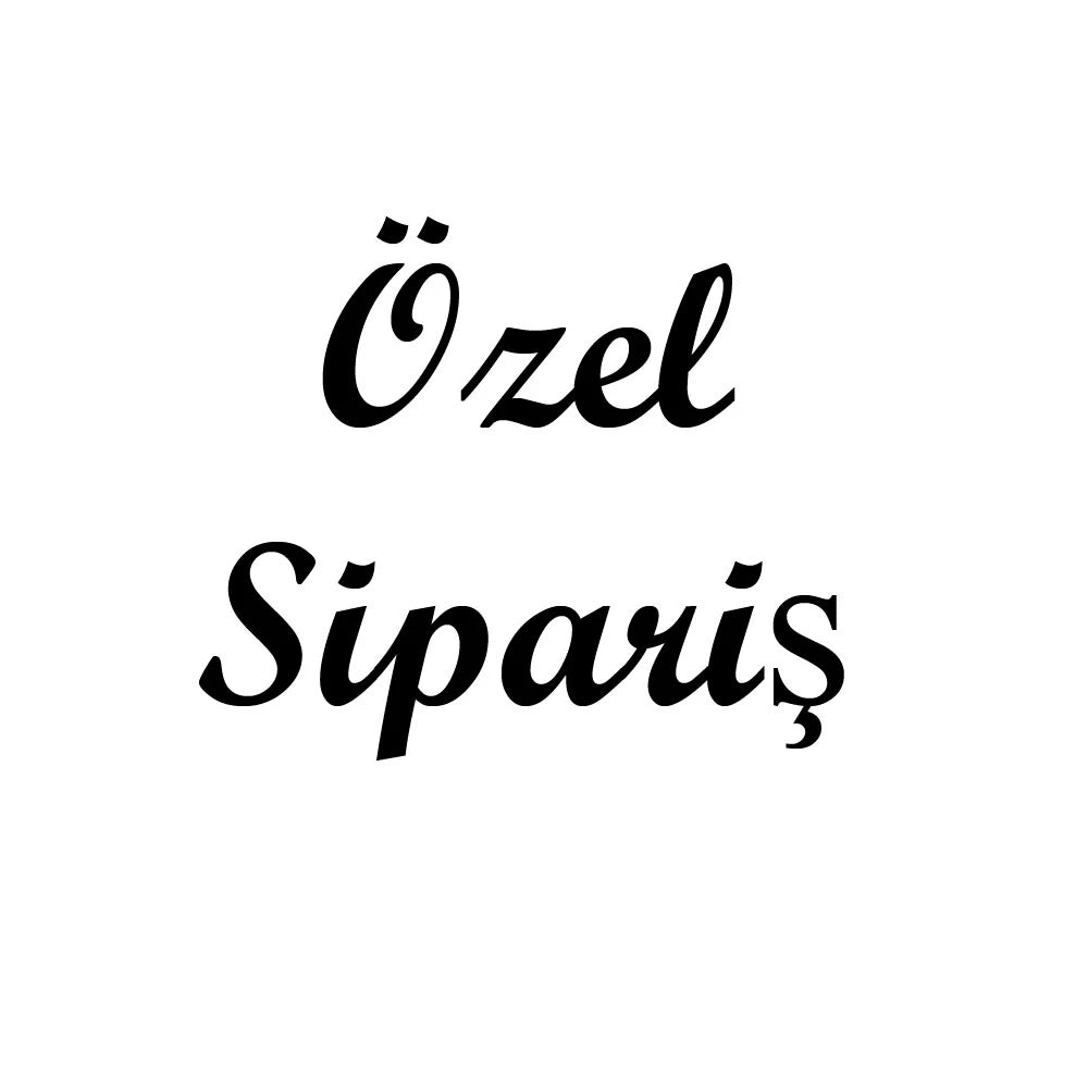Özel Sipariş